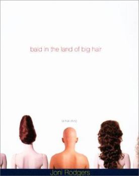 Hardcover Bald in the Land of Big Hair: A True Story Book