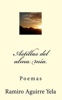 Paperback Astillas Del Alma Mía [Spanish] Book