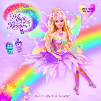 Paperback Barbie Fairytopia: Magic of the Rainbow (Barbie) [With Stickers] Book
