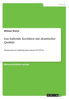 Paperback Gas haltende Kavitäten mit akustischer Qualität: Transactions in Suffering Innovations T19 SI762 [German] Book