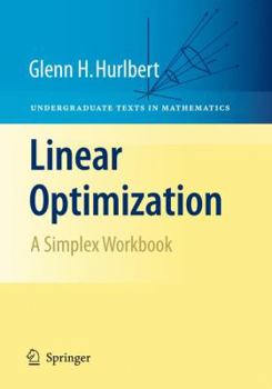 Hardcover Linear Optimization: The Simplex Workbook Book