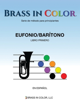 Brass in Color (VIento en colores): Eufonio/Barítono Libro Primero (Spanish Edition)