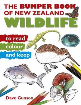 The Bumper Book of New Zealand Wildlife to Read, Colour and Keep