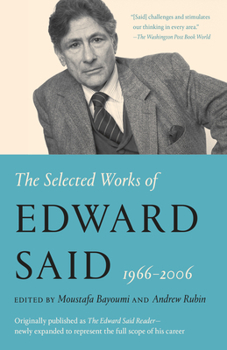 Paperback The Selected Works of Edward Said, 1966 - 2006 Book