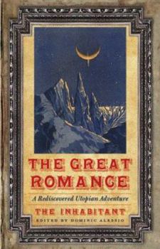 Paperback The Great Romance: A Rediscovered Utopian Adventure (Bison Frontiers of Imagination) Book