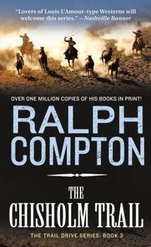 Ralph Compton's The Chisholm Trail (Trail Drive #03) - Book #3 of the Trail Drive