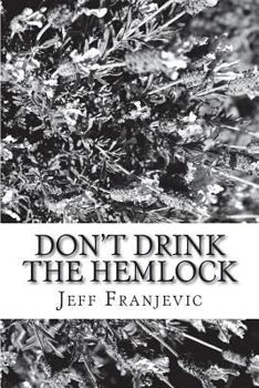 Paperback Don't Drink the Hemlock: From Socrates to Neil Young - we're all in this together Book