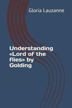 Paperback Understanding Lord of the flies by Golding Book