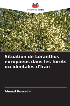 Paperback Situation de Loranthus europaeus dans les forêts occidentales d'Iran [French] Book