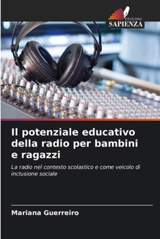 Paperback Il potenziale educativo della radio per bambini e ragazzi [Italian] Book