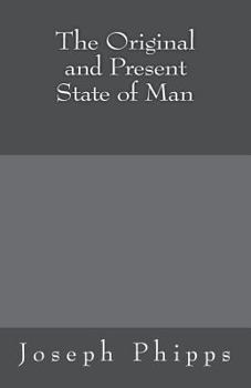 Paperback The Original and Present State of Man Book