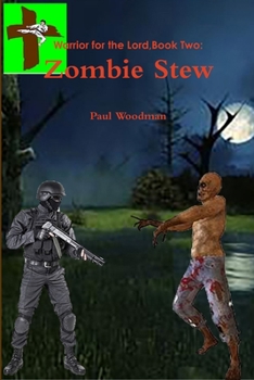 Paperback Warrior for the Lord Book Two: Zombie Stew Book