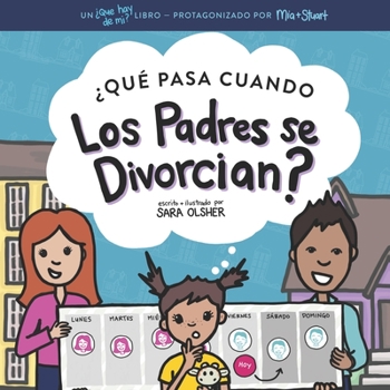 Paperback ¿Qué Pasa Cuando Los Padres se Divorcian?: Explicar qué es el divorcio y cómo afecta el día a día de un niño [Spanish] Book