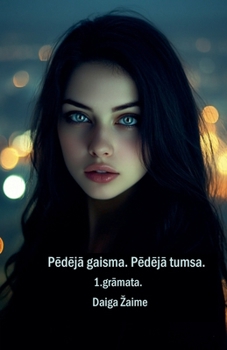 Paperback Pēdējā gaisma. Pēdējā tumsa [Latvian] Book