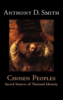 Hardcover Chosen Peoples: Sacred Sources of National Identity Book