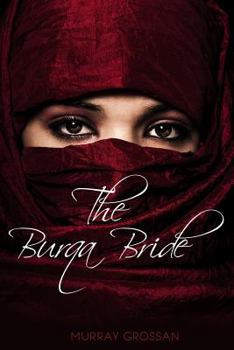 Paperback The Burqa Bride(c): Wearing the Burqa Brought Sally Smith Romance Book