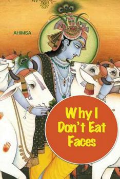 Paperback Why I Don't Eat Faces: A Neurophilosophical Argument for Veganism Book