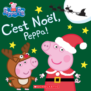 Paperback Peppa Pig: c'Est Noël, Peppa! [French] Book