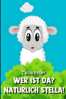 Paperback Wer ist da? Natürlich Stella!: Gedichte für Kinder [German] Book