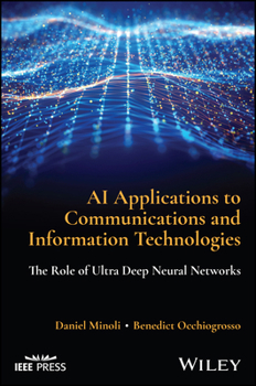 Hardcover AI Applications to Communications and Information Technologies: The Role of Ultra Deep Neural Networks Book