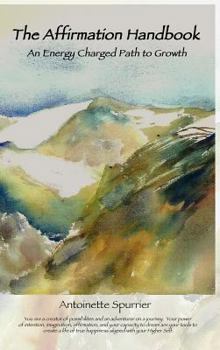 Hardcover The Affirmation Handbook: An Energy Charged Path to Growth Book