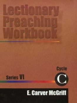 Paperback Lectionary Preaching Workbook, Series VI, Cycle C Book