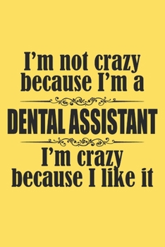 Paperback I'm not crazy because i'm a dental assistant i'm crazy because i like it: 6x9 inch - lined - ruled paper - notebook - notes Book