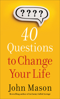 Mass Market Paperback 40 Questions to Change Your Life Book