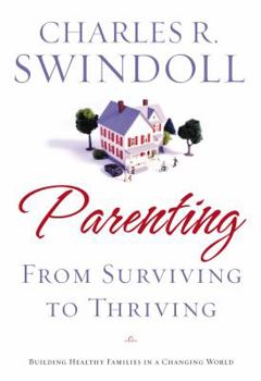 Paperback Parenting: From Surviving to Thriving: Building Healthy Families in a Changing World Book
