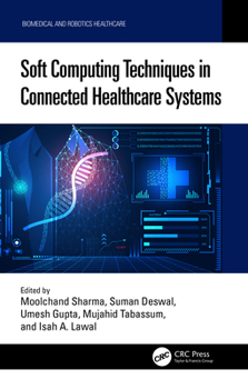 Hardcover Soft Computing Techniques in Connected Healthcare Systems Book