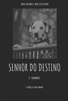 Paperback Senhor do destino: O começo de uma jornada [Portuguese] Book