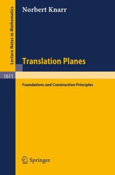 Paperback Translation Planes: Foundations and Construction Principles Book