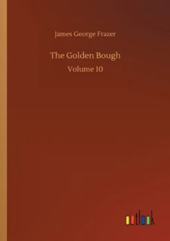 Paperback The Golden Bough: Volume 10 Book