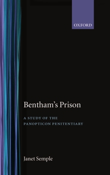 Hardcover Bentham's Prison: A Study of the Panopticon Penitentiary Book