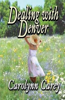 Paperback Dealing with Denver Book