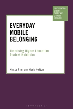 Paperback Everyday Mobile Belonging: Theorising Higher Education Student Mobilities Book