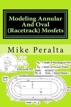 Paperback Modeling Annular And Oval (Racetrack) Mosfets Book