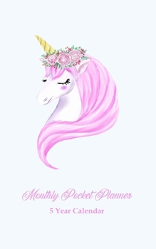 Monthly Pocket Planner 5 Year Calendar: Five Year Monthly Pocket Planner Organizer with Goals, to do list, and Overview.5 Year Planner is perfect for everyday use. Cute Unicorn Cover Design