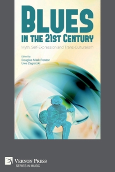 Paperback Blues in the 21st Century: Myth, Self-Expression and Trans-Culturalism Book