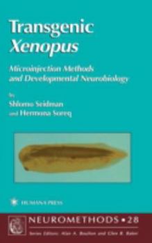 Hardcover Transgenic Xenopus: Microinjection Methods and Developmental Neurobiology Book