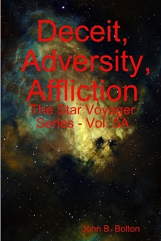 Paperback Deceit, Adversity, Affliction - The Star Voyager Series - Vol. 5A Book