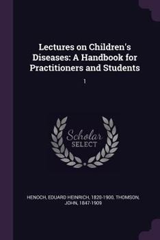 Paperback Lectures on Children's Diseases: A Handbook for Practitioners and Students: 1 Book
