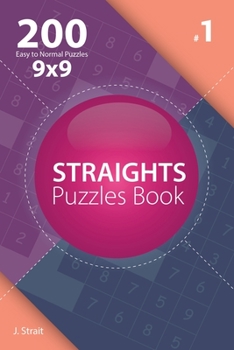 Paperback Straights - 200 Easy to Normal Puzzles 9x9 (Volume 1) Book
