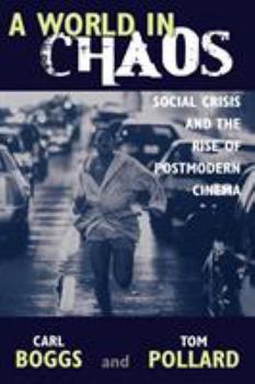 Paperback A World in Chaos: Social Crisis and the Rise of Postmodern Cinema Book