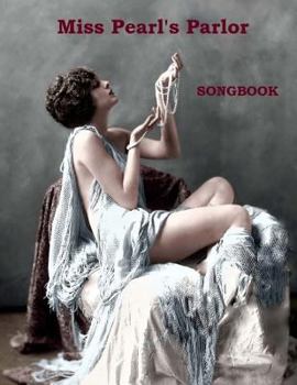 Paperback Miss Pearl's Parlor Songbook Book