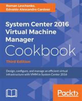 Paperback System Center 2016 Virtual Machine Manager Cookbook Book