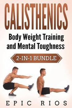 Paperback Calisthenics: Body Weight Training and Mental Toughness Book