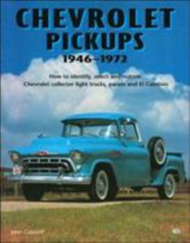 Paperback Chevrolet Pickups, 1946-1972: How to Identify, Select and Restore Chevrolet Collector Light Trucks Book