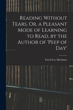 Paperback Reading Without Tears, Or, a Pleasant Mode of Learning to Read, by the Author of 'peep of Day' Book