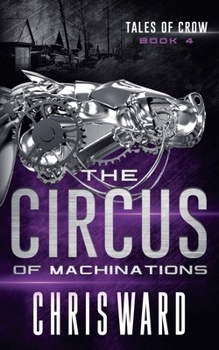 The Circus of Machinations (Tales of Crow)